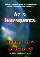 As a Consequence 0244203342 Book Cover