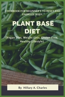 Plant Base Diet 1954634722 Book Cover