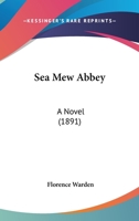 Sea Mew Abbey (Classic Reprint) 1023513439 Book Cover