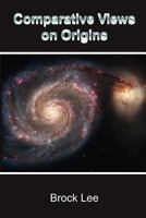 Comparative Views on Origins 0943247985 Book Cover