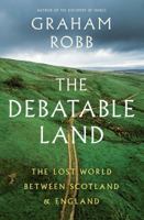 The Debatable Land: The Lost World Between Scotland and England 0393357058 Book Cover