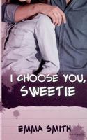 I choose you, Sweetie 3748142102 Book Cover