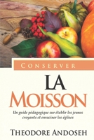 Conserver la Moisson (French Edition) B085RQRKCX Book Cover