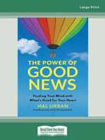 The Power of Good News&nbsp; : How to Feed Your Mind with What's Good for Your Heart 1523092785 Book Cover