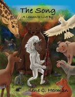The Song: A Lesson to Live By 163937146X Book Cover