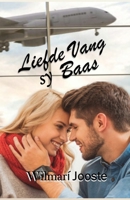 Liefde Vang sy Baas B0B1CMGYBR Book Cover