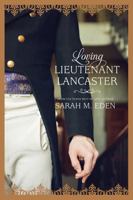 Loving Lieutenant Lancaster 1524405256 Book Cover