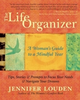 The Life Organizer: A Woman's Guide to a Mindful Year 1577315545 Book Cover