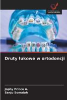 Druty lukowe w ortodoncji (Polish Edition) 6202363347 Book Cover