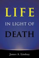 Life in Light of Death 1634310861 Book Cover