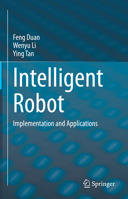 Intelligent Robot: Implementation and Applications 981198252X Book Cover