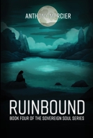 Ruinbound (Sovereign Soul) 1069424803 Book Cover