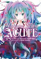 Hatsune Miku: Acute 1506703410 Book Cover
