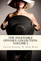 The Insatiable Odyssey Collection: Volume I (BMWW Erotica) 1500553468 Book Cover