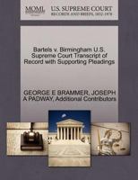Bartels v. Birmingham U.S. Supreme Court Transcript of Record with Supporting Pleadings 1270392921 Book Cover