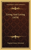 Living and Loving 1120319137 Book Cover