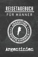 Reisetagebuch f�r M�nner Argentinien: 6x9 Reise Journal I Notizbuch mit Checklisten zum Ausf�llen I Perfektes Geschenk f�r den Trip nach Argentinien f�r jeden Reisenden 171246907X Book Cover