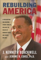 Rebuilding America: A Prescription for Creating Strong Families, Building the Wealth of Working People, and Ending Welfare 1581825013 Book Cover