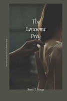 The Lonesome Prey: The ultimate seduction of a flawless body B0B6XVTCMD Book Cover
