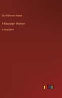 A Mountain Woman 1512320854 Book Cover