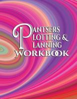 Pantsers Plotting & Planning Workbook 34 (Pantsers Plotting & Planning Workbooks) (Volume 34) 1978382162 Book Cover