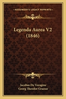 Legenda Aurea V2 (1846) 1167247604 Book Cover