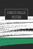 Diario di Viaggio Palestina: 6x9 Diario di viaggio I Taccuino con liste di controllo da compilare I Un regalo perfetto per il tuo viaggio in Palestina e per ogni viaggiatore 1670974626 Book Cover