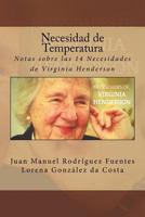 Necesidad de Temperatura: Notas sobre las 14 Necesidades de Virginia Henderson 1975891929 Book Cover