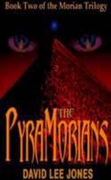 The PyraMorians: Book Two of the Morian Trilogy 1678042730 Book Cover