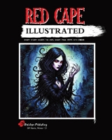Red Cape Illustrated: Winter 2025 B0G2SSHX6Y Book Cover