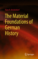 The Material Foundations of German History 3662735407 Book Cover