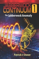 The Jabberwock Anomaly: Through the retroverse, and what Jack found there. (The Jabberwock Continuum) 099574629X Book Cover