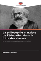 La philosophie marxiste de l'ducation dans la lutte des classes 6202510935 Book Cover
