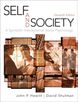 Self and Society: A Symbolic Interactionist Social Psychology (10th Edition) 0205459617 Book Cover