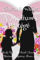 A Medium's Protégé: A Cozy Ghost Mystery B09483MG2Q Book Cover