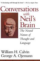 Conversations With Neil's Brain: The Neural Nature of Thought and Language 0201632179 Book Cover