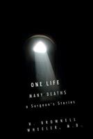 One Life, Many Deaths 0692269363 Book Cover
