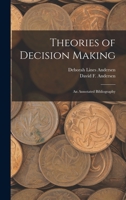 Theories of Decision Making: An Annotated Bibliography 1018167811 Book Cover