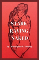Stark Raving Naked 1088289614 Book Cover
