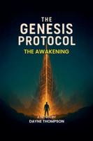 The Genesis Protocol: The Awakening B0G528GPXS Book Cover