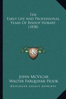 The Early Life and Professional Years of Bishop Hobart 1018973079 Book Cover