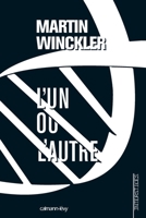 L'un Ou L'autre: Roman 2702139779 Book Cover