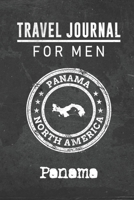 Travel Journal for Men Panama: 6x9 Travel Notebook or Diary with prompts, Checklists and Bucketlists perfect gift for your Trip to Panama for every your Man, Husband or Boyfriend 1712773070 Book Cover