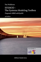 SYSMOD - The Systems Modeling Toolbox: Pragmatic MBSE with SysML 3981852982 Book Cover