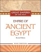 Empire of Ancient Egypt (Great Empires of the Past) 0816055580 Book Cover