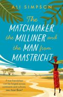 The Matchmaker, the Milliner and the Man from Maastricht 1805140760 Book Cover