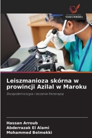 Leiszmanioza skórna w prowincji Azilal w Maroku (Polish Edition) 620974012X Book Cover