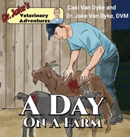 Dr. Jake's Veterinary Adventures: A Day on a Farm 1950848213 Book Cover