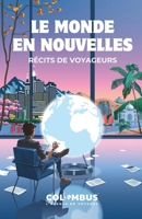 Le Monde en nouvelles (French Edition) B0FW9X8ZCN Book Cover