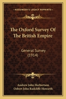 The Oxford Survey of the British Empire 1019003693 Book Cover